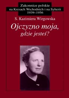 Ojczyzno moja, gdzie jesteś? Wspomnienia z Łucka 1939-1945